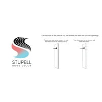 Stupell Industries Dogs Art Art Smiješan kućni ljubimac crno -bijele riječi Dizajn grafičke umjetnosti Umjetnost