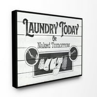 Stupell Industries Laundry Today smiješna kupaonica Dizajn riječi platno zidna umjetnost do subotnje večernje posta